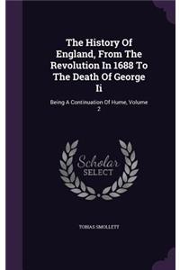 History Of England, From The Revolution In 1688 To The Death Of George Ii