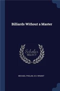 Billiards Without a Master