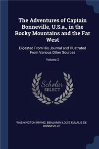 The Adventures of Captain Bonneville, U.S.a., in the Rocky Mountains and the Far West