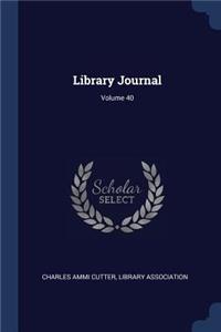 Library Journal; Volume 40