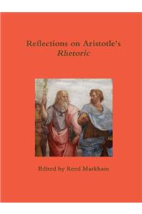 Reflections on Aristotle's Rhetoric