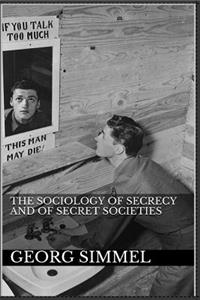 The Sociology of Secrecy and of Secret Societies