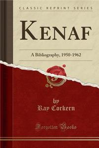 Kenaf: A Bibliography, 1950-1962 (Classic Reprint)