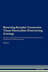 Reversing Atrophic Connective Tissue Panniculitis
