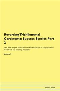 Reversing Trichilemmal Carcinoma: Succes