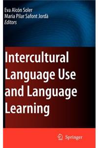 Intercultural Language Use and Language Learning