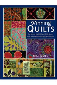 Winning Quilts: The Best Of 2002 And 2003 Shows From The International Quilt Association