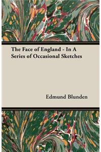 Face of England - In a Series of Occasional Sketches