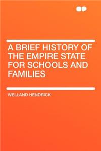 A Brief History of the Empire State for Schools and Families