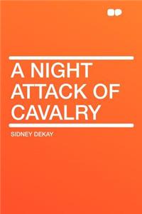 A Night Attack of Cavalry