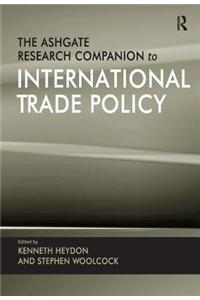 Ashgate Research Companion to International Trade Policy