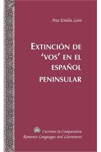 Extinción de 'Vos' En El Español Peninsular