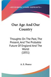 Our Age And Our Country