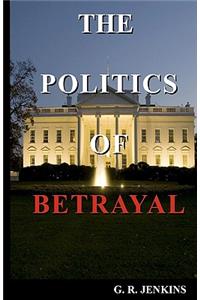 Politics Of Betrayal