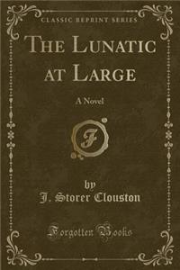 The Lunatic at Large
