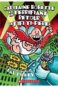 Capitaine Bobette Et Le Terrifiant Retour de Fifi Ti-Père (Tome 9)