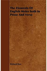 The Elements Of English Metre Both In Prose And Verse