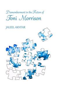 Dismemberment in the Fiction of Toni Morrison