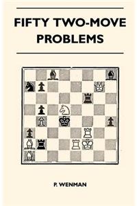 Fifty Two-Move Problems