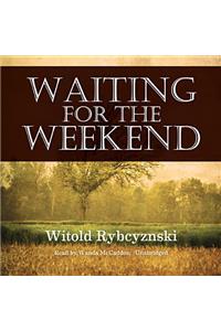 Waiting for the Weekend
