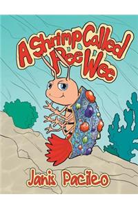 A Shrimp Called Pee Wee