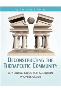 Deconstructing the Therapeutic Community