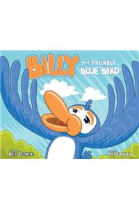 Billy the Friendly Blue Bird