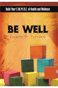 Be Well