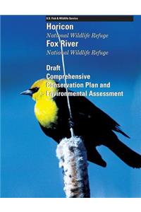 Horicon and Fox River National Wildlife Refuges Draft Comprehensive Conservation Plan and Environmental Assessment