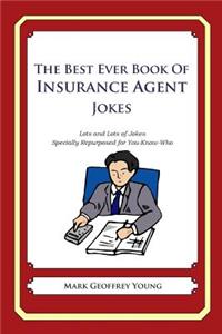 The Best Ever Book of Insurance Agent Jokes