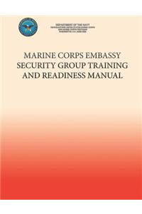 Marine Corps Embassy Security Group Training and Readiness Manual