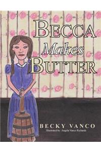 Becca Makes Butter