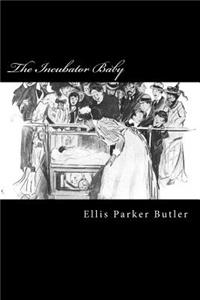 The Incubator Baby
