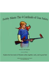 Bobby Meets the 4 Cardinals of Gun Safety
