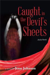Caught in the Devil's Sheets