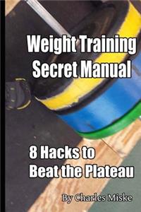 Weight Training Secret Manual