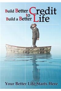 Build Better Credit to Build a Better Life