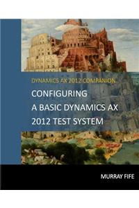 Configuring A Base Dynamics AX 2012 Test System