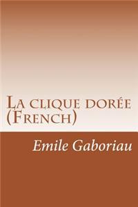 La clique dorée (French)