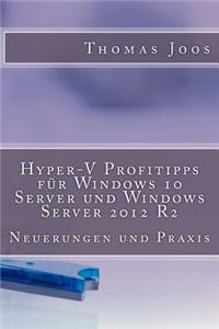 Hyper-V Profitipps für Windows 10 Server und Windows Server 2012 R2