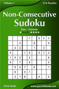 Non-Consecutive Sudoku - Easy to Extreme - Volume 1 - 276 Logic Puzzles