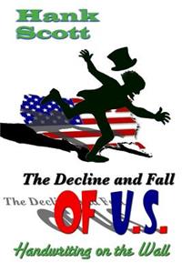 The Decline And Fall of U.S.