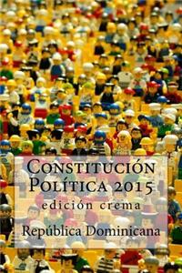 ConstituciÃ³n PolÃ­tica 2015: EdiciÃ³n Crema