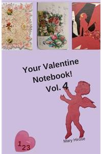 Your Valentine Notebook! Vol. 4: A mini lined notebook in black and white with beautiful Valentine images