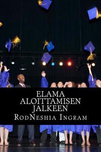 Elama Aloittamisen Jalkeen