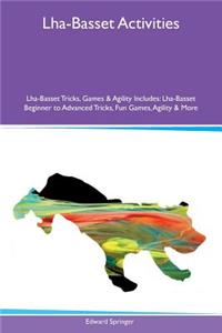 Lha-Basset Activities Lha-Basset Tricks, Games & Agility Includes: Lha-Basset Beginner to Advanced Tricks, Fun Games, Agility & More