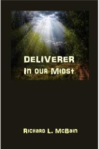 Deliverer in Our Midst