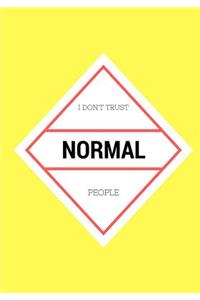 I Don't Trust Normal People