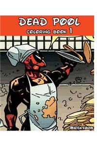 Dead Pool: Coloring Book 1: Sketch Coloring Book