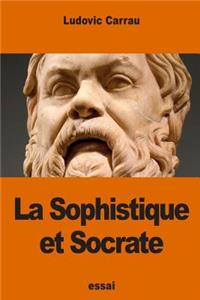 La Sophistique et Socrate